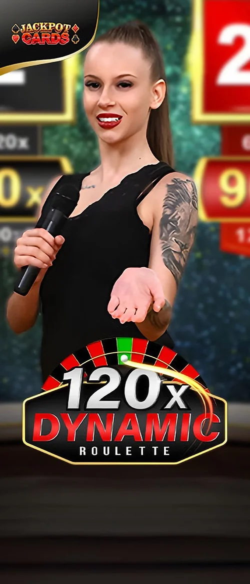 120x Dynamic Roulette
